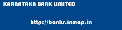 KARNATAKA BANK LIMITED       banks information 